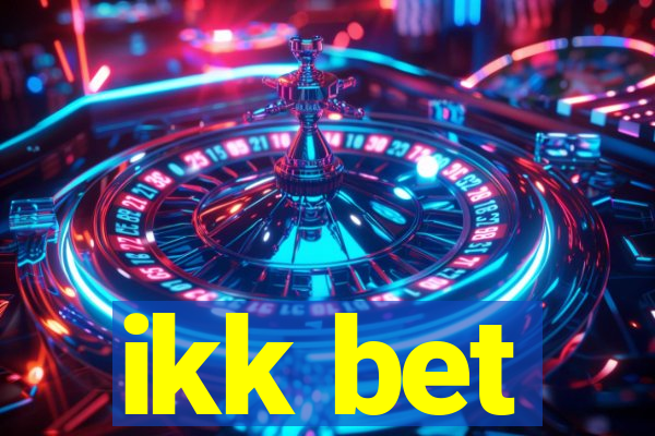 ikk bet